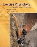 Exercise Physiology for Health, Fitness and Performance (2nd Edition)