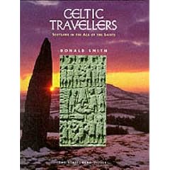 Celtic Travellers: Scotland in the Age of the Saints (Discovering Historic Scotland Series)