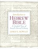 Introduction to Hebrew Bible: A Guided Tour of Israels Sacred Library