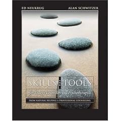 Skills and Tools for Today's Counselors and Psychotherapists: From Natural Helping to Professional Counseling