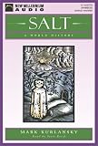 Salt: A World History