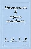 Agir, N 16 D�cembre 2003 : Divergences et enjeux mondiaux