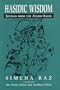 Hasidic Wisdom: Sayings from the Jewish Sages