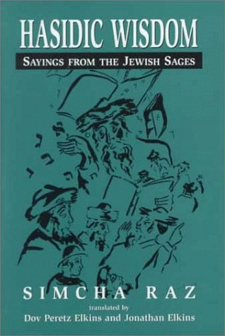 Hasidic Wisdom: Sayings from the Jewish Sages