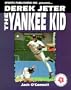 Derek Jeter the Yankee Kid (Baseball Superstar)