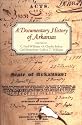 A Documentary History of Arkansas