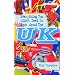 Everything You Didn't Need to Know About the UK (Everything You Didn't Need to Know Series) (ESOL & ELT Interest)