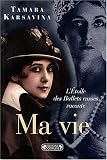 Revue Complexe  / Ma vie : L'Etoile des Ballets Russes raconte