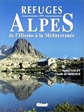 Refuges des Alpes de l Oisans à la Méditerranée