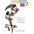 A Field Guide to the Birds of China by John MacKinnon and Karen Phillipps