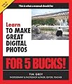 Learn to Make Great Digital Photos for 5 Bucks