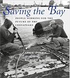 Saving the Bay: People Working for the Future of the Chesapeake