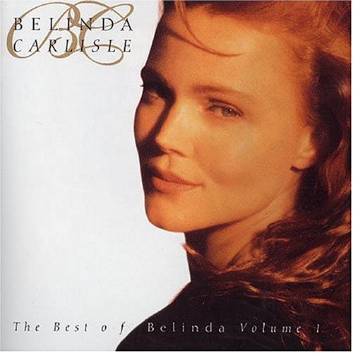 Belinda Carlisle - Best of Belinda, Vol. 1