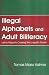 Illegal Alphabets and Adult Biliteracy: Latino Migrants Crossing the Linguistic Border