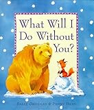 What will I do without you?