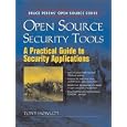Open Source Security Tools: Practical Guide to Security Applications, A (Bruce Perens' Open Source Series)