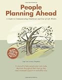 People Planning Ahead: A Guide to Communicating Healthcare and End-of-life Wishes