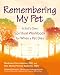 Remembering My Pet: A Kid