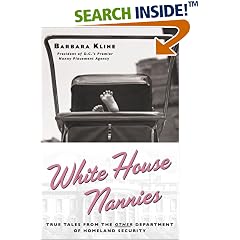 White House Nannies: True Tales from the Other Department of Homeland Security