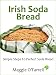 IRISH SODA BREAD - SIMPLE STEPS TO PERFECT BROWN AND WHITE SODA BREAD EVERY TIME