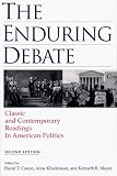 The Enduring Debate: Classic and Contemporary Readings in American Politics, Second Edition