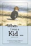 When I Was a Kid...