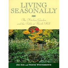 Living Seasonally: The Kitchen Garden and the Table at North Hill