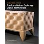 Furniture Makers Exploring Digital Technologies (Furniture Studio series)