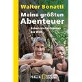 Meine gr��ten Abenteuer: Reisen an die Grenzen der Welt