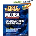 Test Yourself MCDBA SQL Server TM 2000 Administration (Exam... by  Stephen Giles