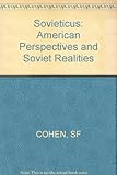 Sovieticus : American perceptions and Soviet realities