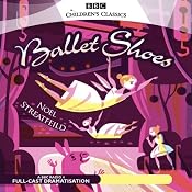Ballet Shoes (Dramatised) | [Noel Streatfeild]