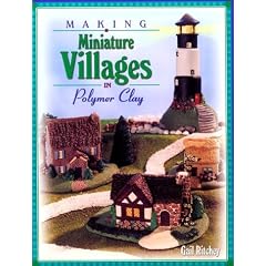 Making Miniature Villages in Polymer Clay