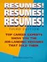 Resumes!  Resumes!  Resumes!