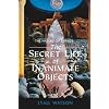 The Nature of Things: The Secret Life of Inanimate Objects