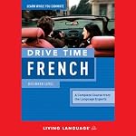 Drive Time French: Beginner Level | Living Language