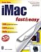 iMac Fast & Easy,  Revised and Expanded