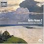 Baltic Voices 2 - Choral Works - Paul Hillier leads the Estonian Philharmonic Chamber Choir [Hybrid SACD]