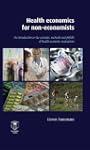 Health Economics for Non-Economists:...