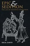 Epic and Sedition: A Case of Ferdowsis Shahnameh