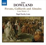 Dowland: Pavans, Gailliards and Almains - Lute Music Vol. 3