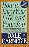 How to Enjoy Your Life and Your Job