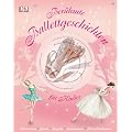 Ber�hmte Ballettgeschichten f�r Kinder, mit Musik-CD