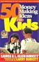 50 Money Making Ideas for Kids
