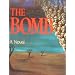 The Bomb: A Novel