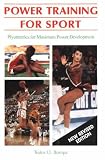 Power Training for Sport: Plyometrics for Maximum Power Development