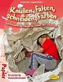 Produkt-Bild: Kn&uuml;llen, falten, schneiden, f&auml;rben: Kunterbunte Ideenkiste f&uuml;r Kinder von 38 Jahren