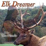 Elk Dreamer ~ The Healing Medicine of Love