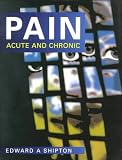 Pain: Acute and Chronic (Hodder Arnold Publication)