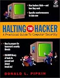 Halting the Hacker: Practical Guide to UNIX Security (Hewlett-Packard Professional Books (Paperback))